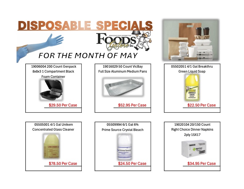 Foods Galore May disposable specials: affordable takeout containers, pans, cleaners, and dinner napkins.